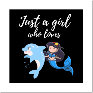 Just a girl who loves cute dolphins Posters and Art